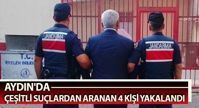 Aydın'da aranan 4 kişi yakalandı