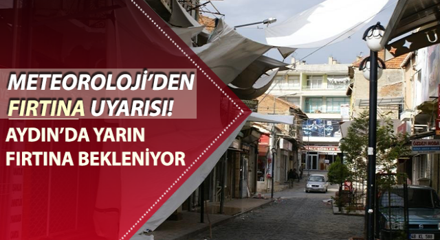 Aydın’da yarın fırtına bekleniyor