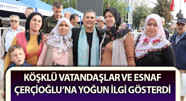 Başkan Çerçioğlu, Köşklü vatandaşlarla buluştu