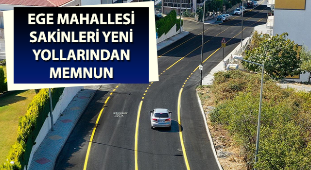 Ege Mahallesi’nde yol yapım çalışmaları sürüyor