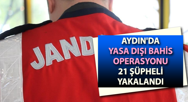 Jandarma’dan yasa dışı bahis operasyonu