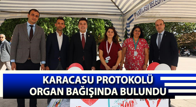 Karacasu protokolü organlarını bağışladı