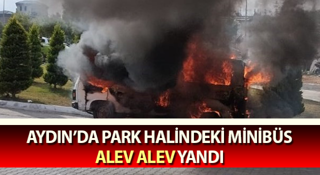 Minibüs alev alev yandı