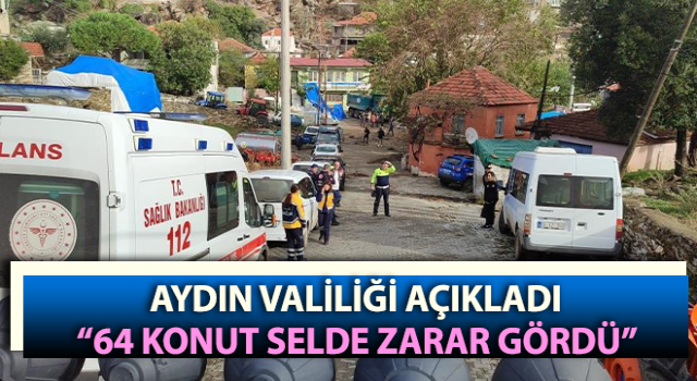 Valilik açıkladı: 64 konut hasar gördü