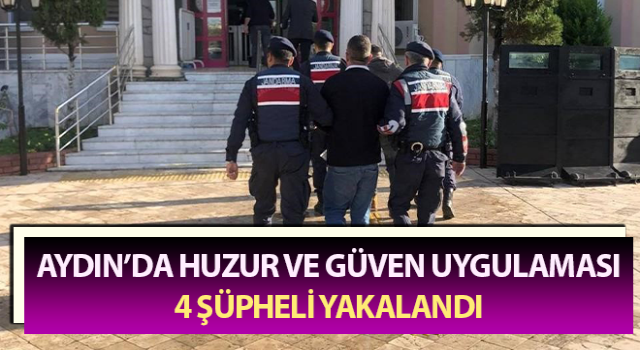 Aydın’da 4 şüpheli yakalandı