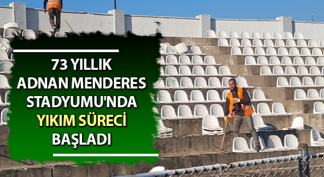 Aydın'da 73 yıllık stadın yıkım süreci başladı