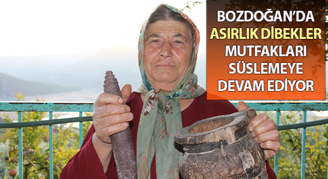 Bu köyde asırlık dibekler mutfakları süslemeye devam ediyor