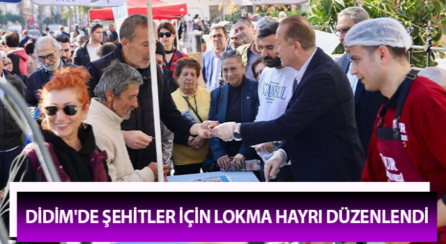 Didim'de şehitler için lokma hayrı düzenlendi