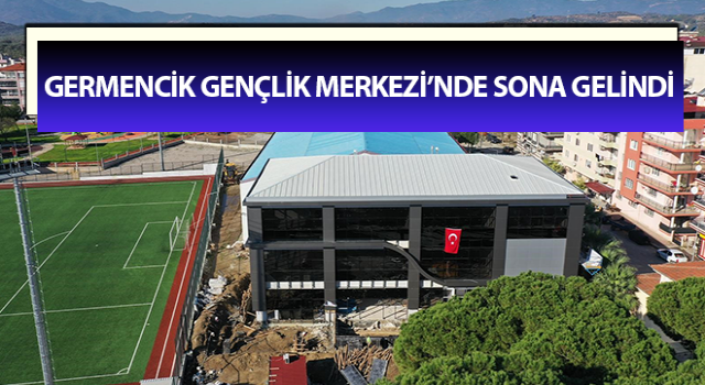 Germencik Gençlik Merkezi’nde sona gelindi