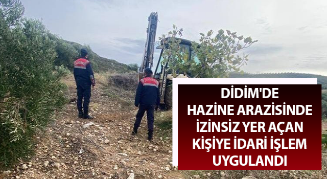 Hazine arazisinde izinsiz yer açarken yakalandı