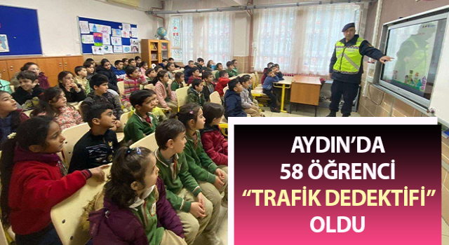 Aydın’da 58 öğrenci “trafik dedektifi” oldu