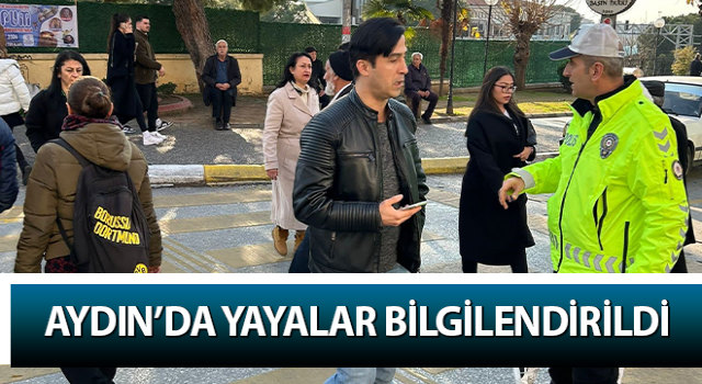 Aydın’da yayalar bilgilendirildi