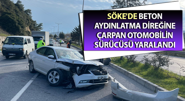 Beton direğe çarpan otomobilin sürücüsü yaralandı