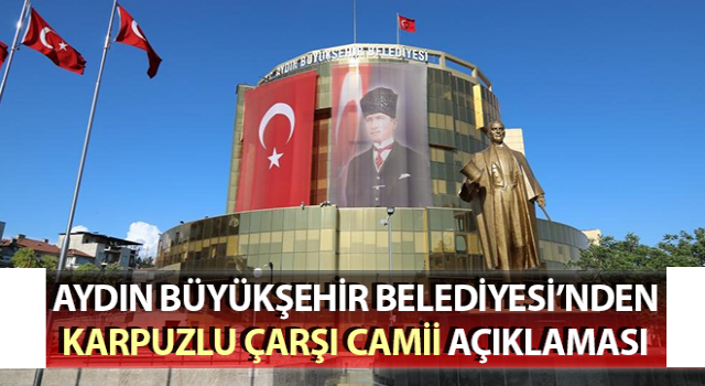 Büyükşehir Belediyesi’nden Karpuzlu Çarşı Camii açıklaması