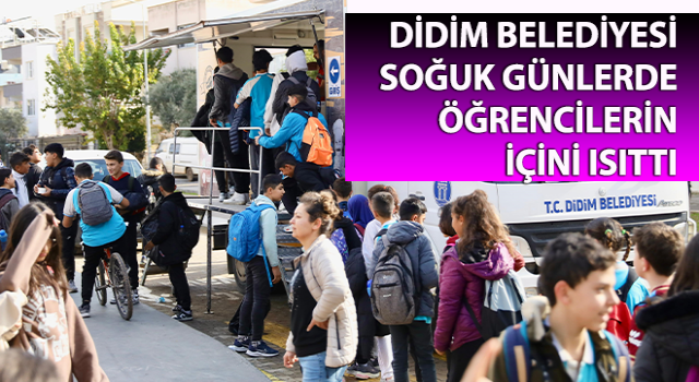 Didim Belediyesi soğuk günlerde öğrencilerin içini ısıttı