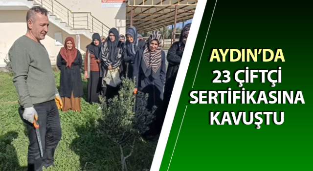 Didim’de 23 çiftçi sertifikasına kavuştu