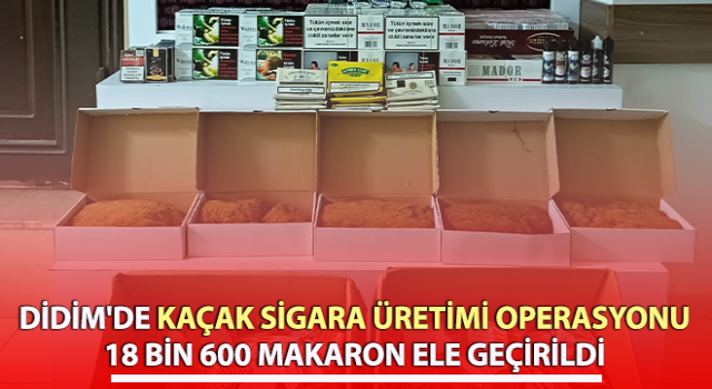 Didim’de bir işyerine kaçak sigara baskını