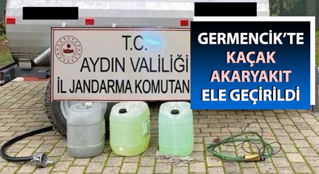 Germencik’te kaçak akaryakıt ele geçirildi