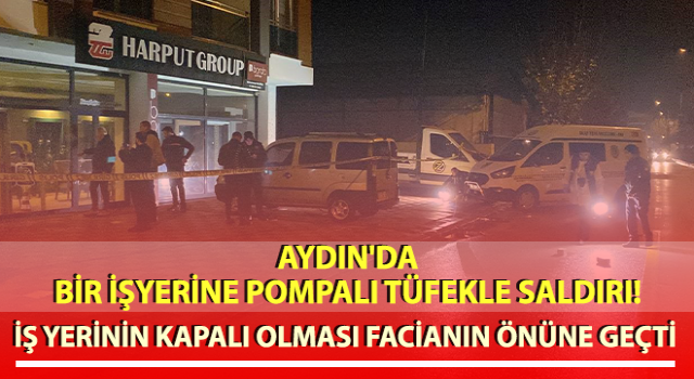 İş yerine pompalı tüfekle saldırıp kayıplara karıştılar