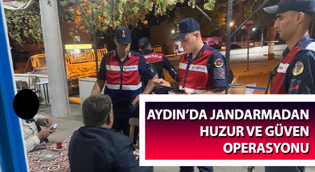 Jandarmadan huzur ve güven operasyonu