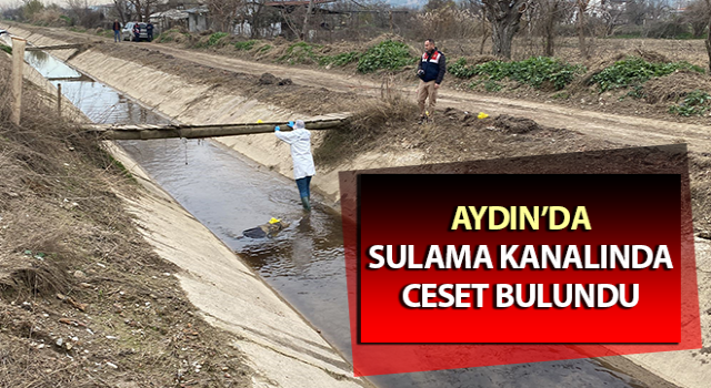 Sulama kanalında ceset bulundu