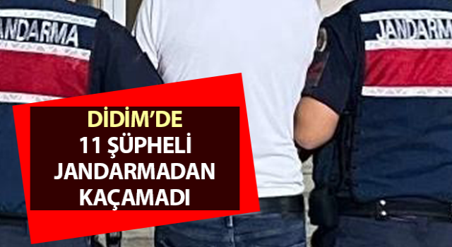Aydın’da 11 şüpheli jandarmadan kaçamadı