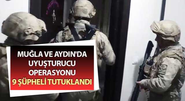 Aydın’da uyuşturucu operasyonu