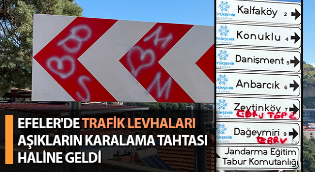 Trafik ve yönlendirme levhaları aşıkların karalama tahtası oldu