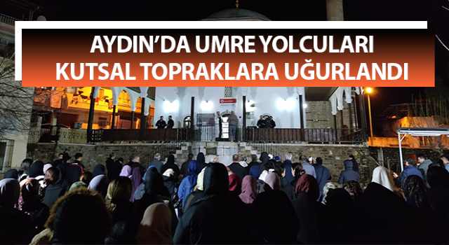 Umre yolcuları kutsal topraklara uğurlandı