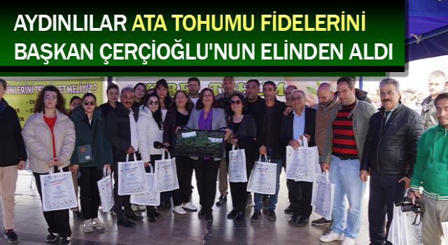 Efeler'de 150 bin ata tohumu fidesi dağıtıldı