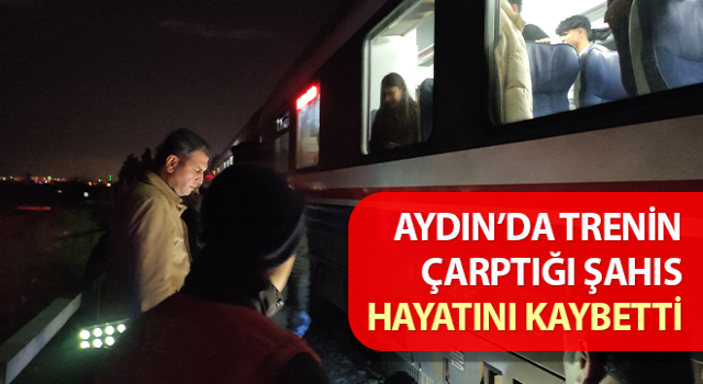 Trenin çarptığı şahıs hayatını kaybetti