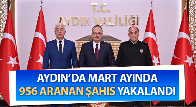 Aydın’da aranan 956 şahıs yakalandı