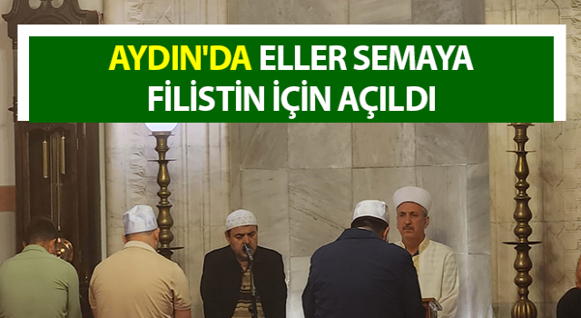 Aydın'da eller semaya Filistin için açıldı