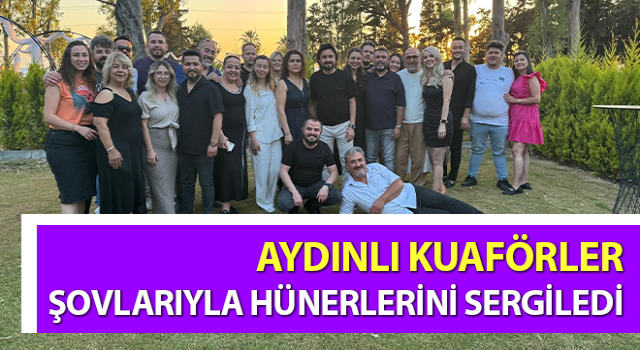 Aydınlı kuaförler şovlarıyla hünerlerini sergiledi