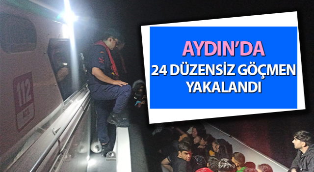 Aydın’da 24 düzensiz göçmen yakalandı