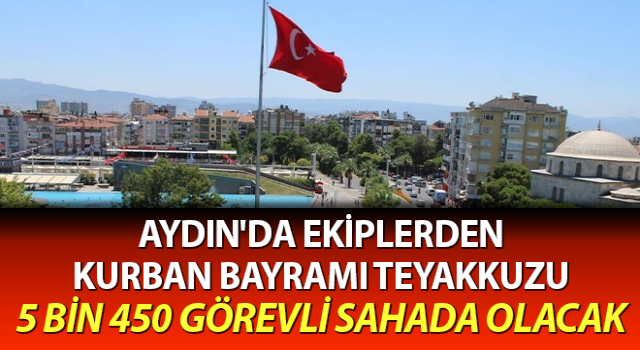 Aydın'da ekiplerden Kurban Bayramı teyakkuzu