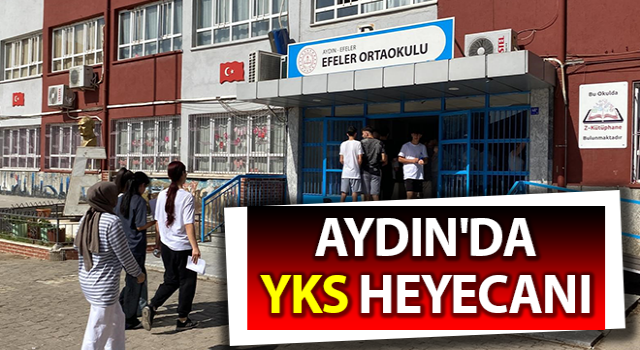 Aydın'da YKS heyecanı