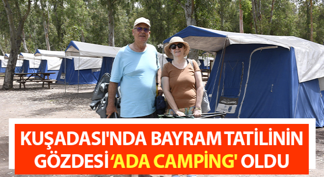 Bayram tatilinin gözdesi ‘Ada Camping' oldu