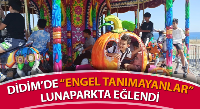 Didim’de “Engel tanımayanlar” Lunaparkta eğlendi