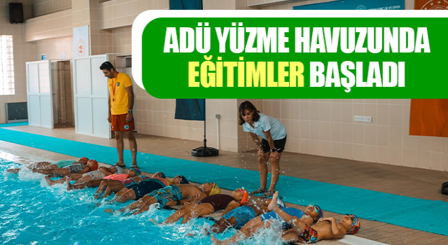 ADÜ yüzme havuzunda eğitimler başladı