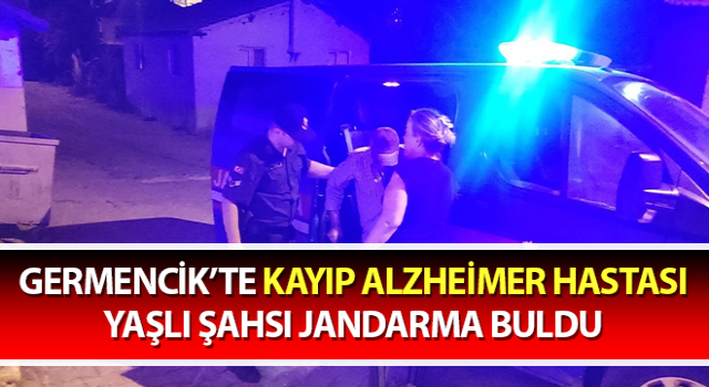 Alzheimer hastası yaşlı şahsı jandarma buldu