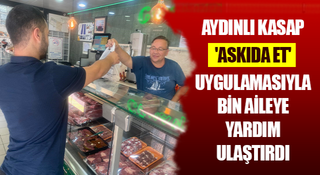 Askıda et, ihtiyaç sahibi ailelerin umudu oldu