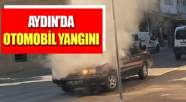 Aydın’da otomobil yangını