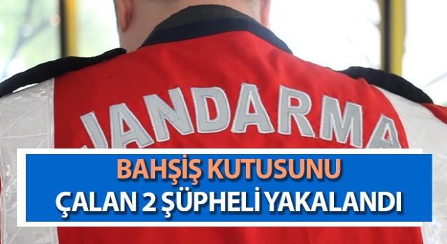 Bahşiş kutusunu çalan 2 şüpheli yakalandı