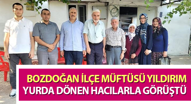 Bozdoğan İlçe Müftüsü Yıldırım, yurda dönen hacılarla görüştü