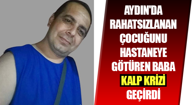 Çocuğunu tedavi için götürmüştü, kendi hayatını kaybetti