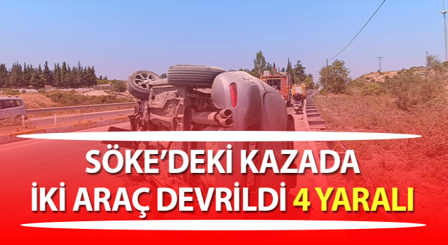 Söke’de trafik kazası: 4 yaralı