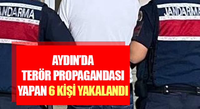 Terör propagandası yapan 6 kişi yakalandı