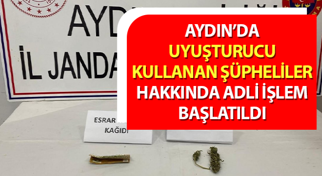 Uyuşturucu kullanan şüpheliler hakkında adli işlem başlatıldı