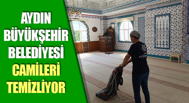 Aydın Büyükşehir Belediyesi camileri temizliyor